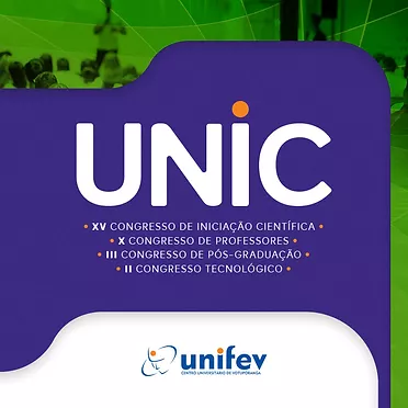 XV UNIC, X CONGRESSO DE PROFESSORES, III CONGRESSO DE PÓS-GRADUAÇÃO E II CONGRESSO TECNOLÓ